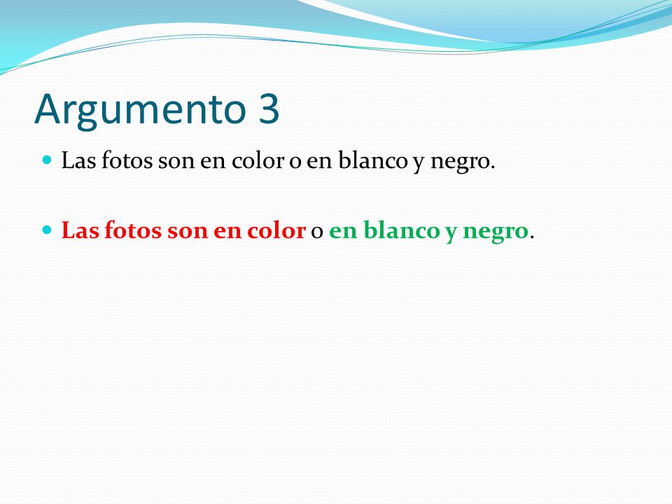 Argumento 3 Las fotos son en color o en blanco y negro.