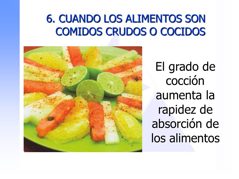 El grado de cocción aumenta la rapidez de absorción de los alimentos