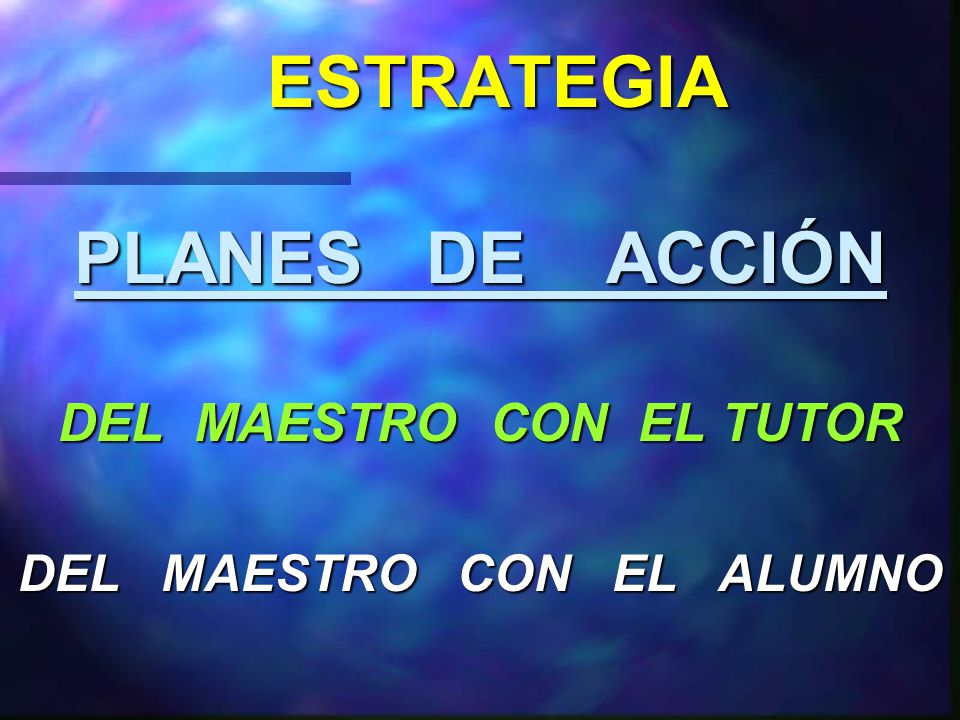 DEL MAESTRO CON EL TUTOR DEL MAESTRO CON EL ALUMNO