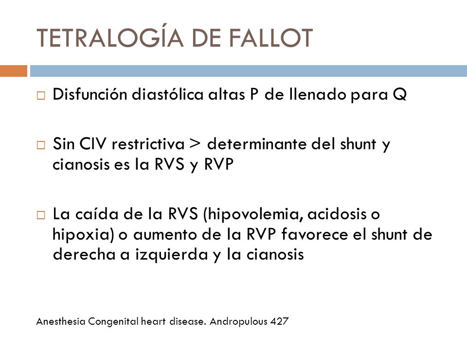 TETRALOGÍA DE FALLOT Disfunción diastólica altas P de llenado para Q