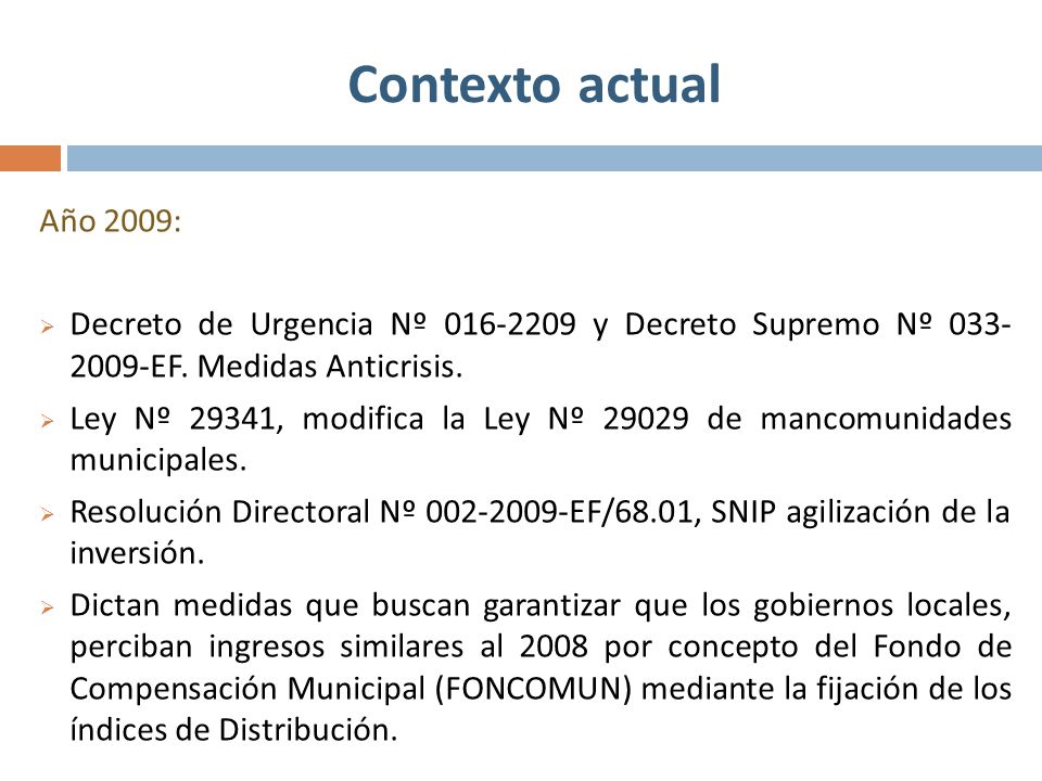 Contexto actual Año 2009: Decreto de Urgencia Nº y Decreto Supremo Nº EF. Medidas Anticrisis.