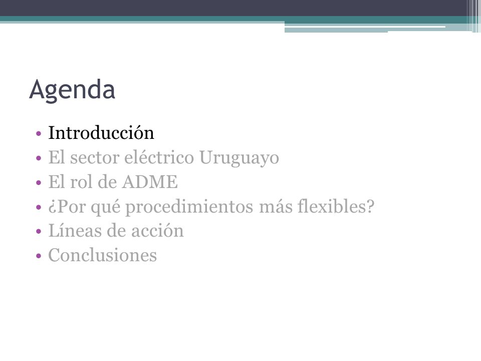 Agenda Introducción El sector eléctrico Uruguayo El rol de ADME