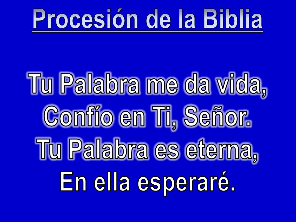 Procesión de la Biblia Tu Palabra me da vida, Confío en Ti, Señor.