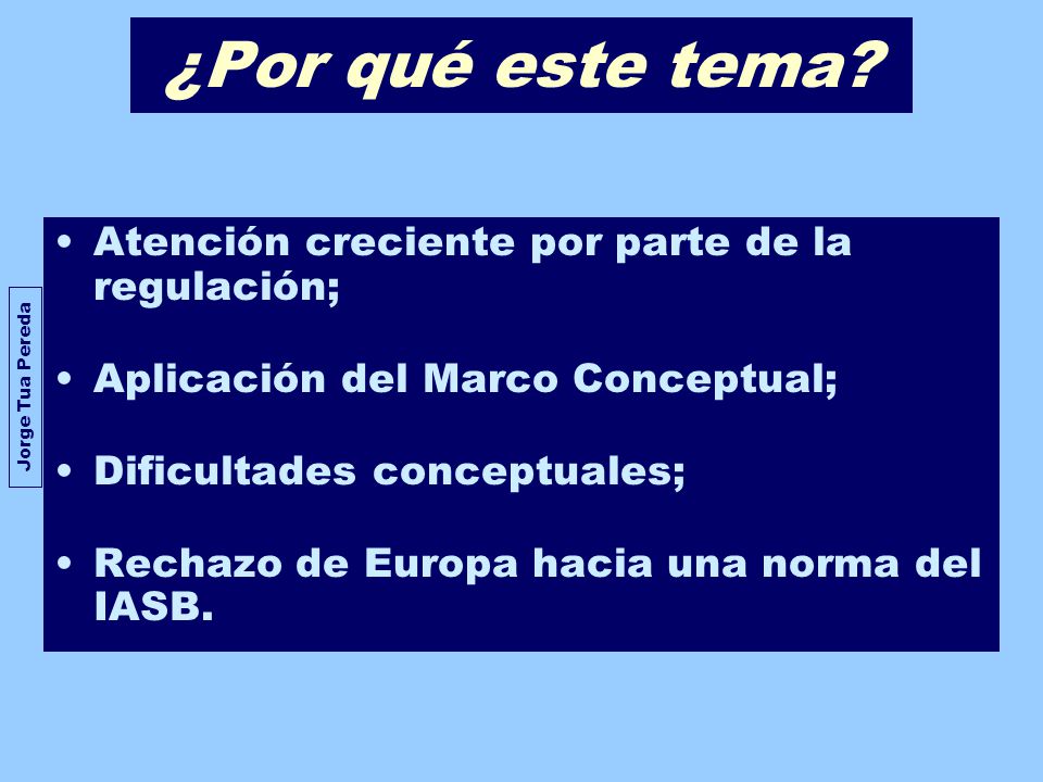 ¿Por qué este tema Atención creciente por parte de la regulación;