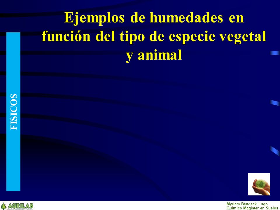 Ejemplos de humedades en función del tipo de especie vegetal y animal
