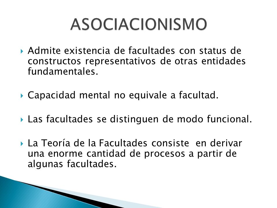 ASOCIACIONISMO Admite existencia de facultades con status de constructos representativos de otras entidades fundamentales.