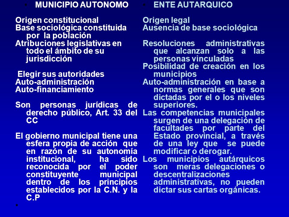 MUNICIPIO AUTONOMO Origen constitucional. Base sociológica constituida por la población.