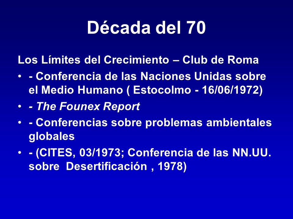 Década del 70 Los Límites del Crecimiento – Club de Roma