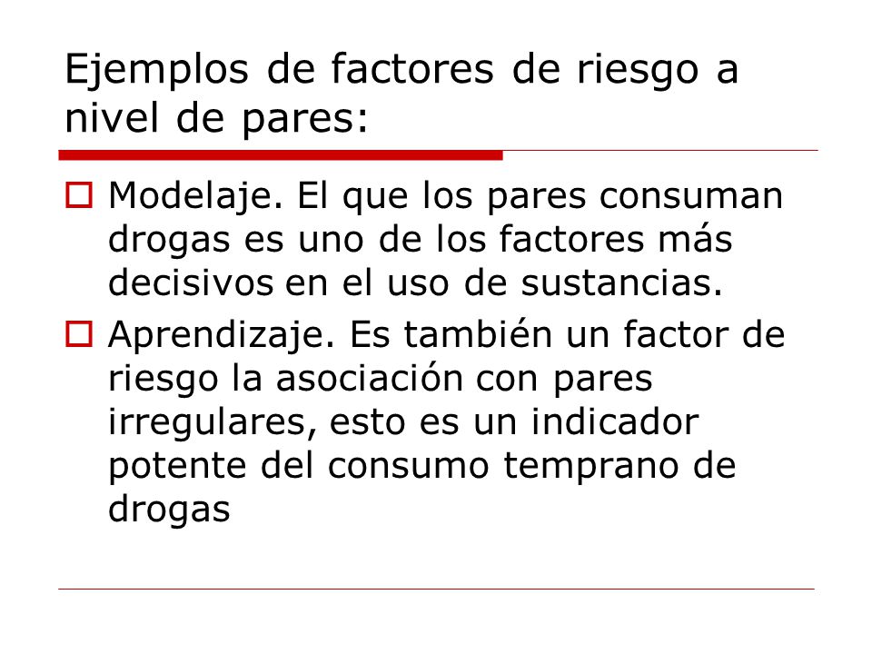 Ejemplos de factores de riesgo a nivel de pares: