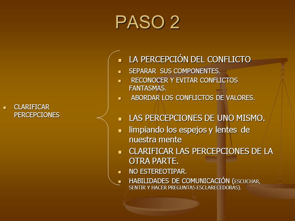 PASO 2 LA PERCEPCIÓN DEL CONFLICTO LAS PERCEPCIONES DE UNO MISMO.