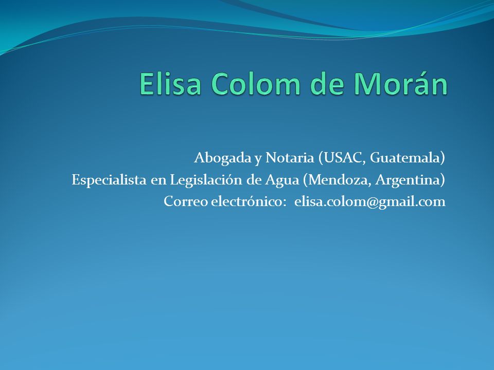 Elisa Colom de Morán Abogada y Notaria (USAC, Guatemala)
