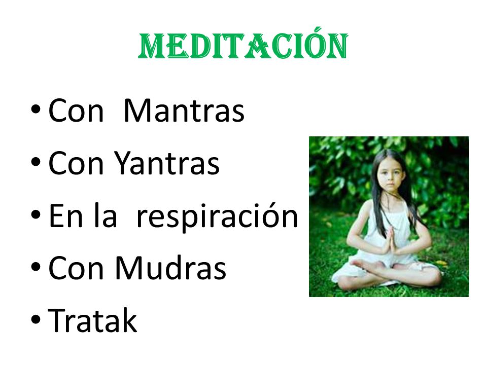 MEDITACIÓN Con Mantras Con Yantras En la respiración Con Mudras Tratak