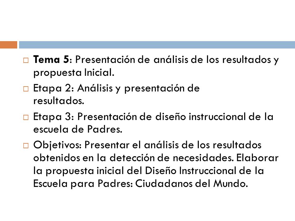 Tema 5: Presentación de análisis de los resultados y propuesta Inicial.