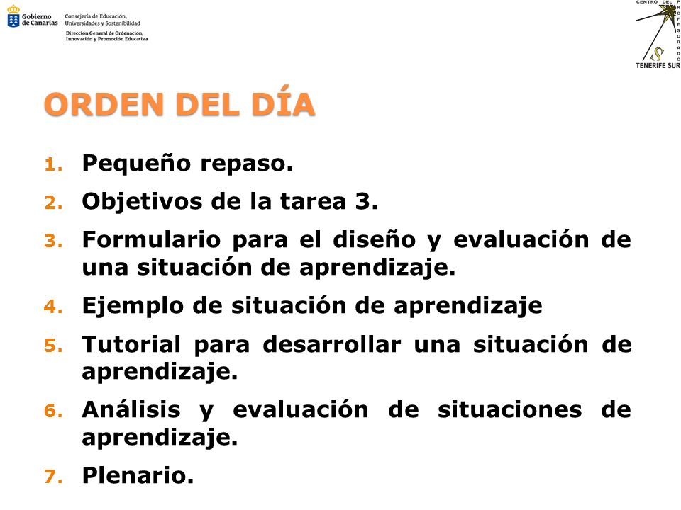 ORDEN DEL DÍA Pequeño repaso. Objetivos de la tarea 3.