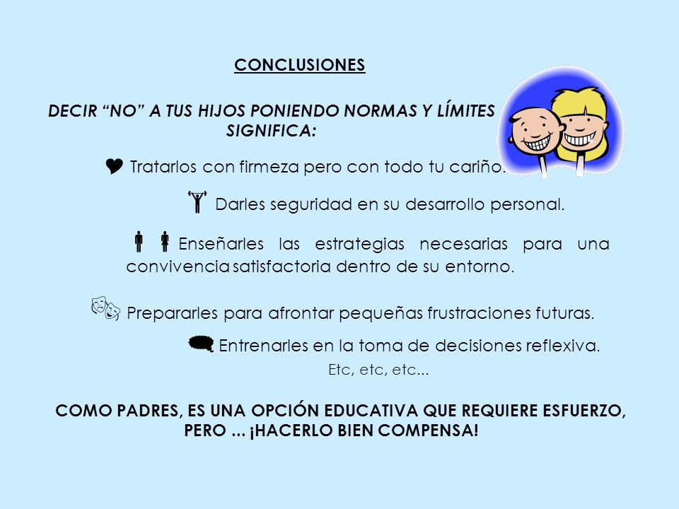 DECIR NO A TUS HIJOS PONIENDO NORMAS Y LÍMITES SIGNIFICA:
