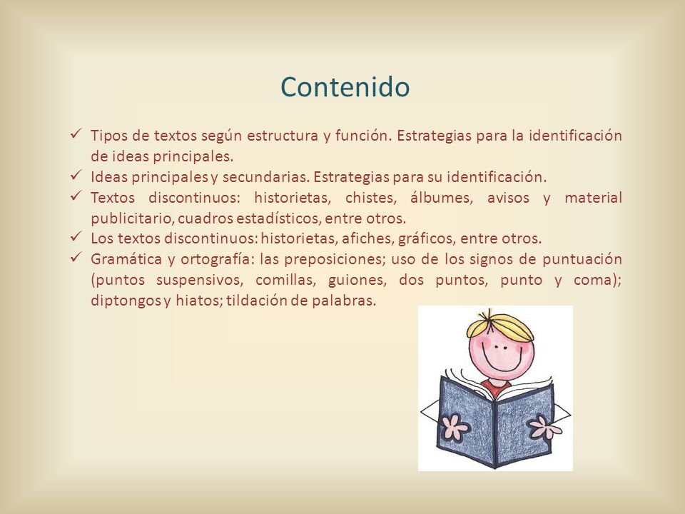 Contenido Tipos de textos según estructura y función. Estrategias para la identificación de ideas principales.