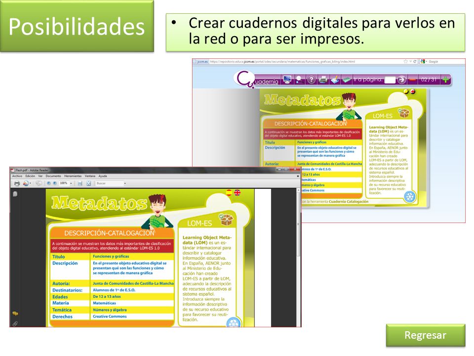 Posibilidades Crear cuadernos digitales para verlos en la red o para ser impresos. Regresar