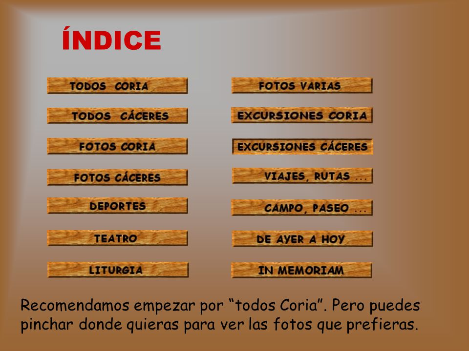 ÍNDICE Recomendamos empezar por todos Coria .