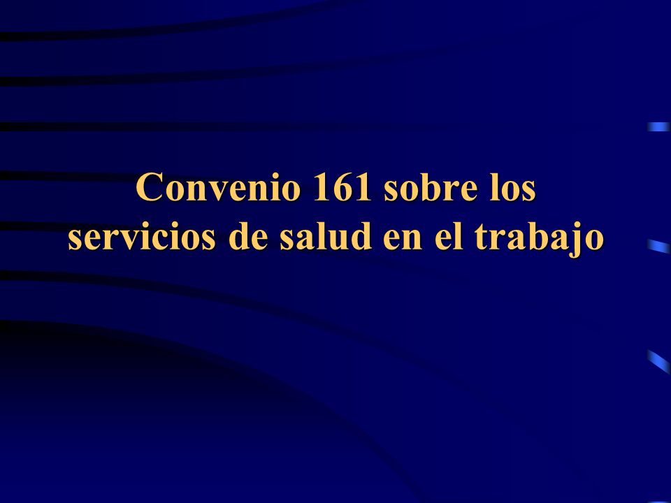Convenio 161 sobre los servicios de salud en el trabajo