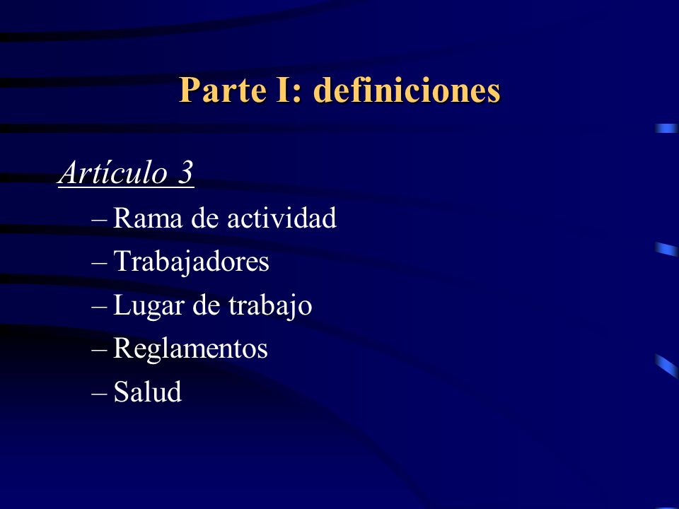 Parte I: definiciones Artículo 3 Rama de actividad Trabajadores