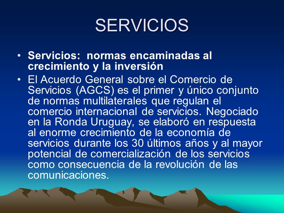 SERVICIOS Servicios: normas encaminadas al crecimiento y la inversión