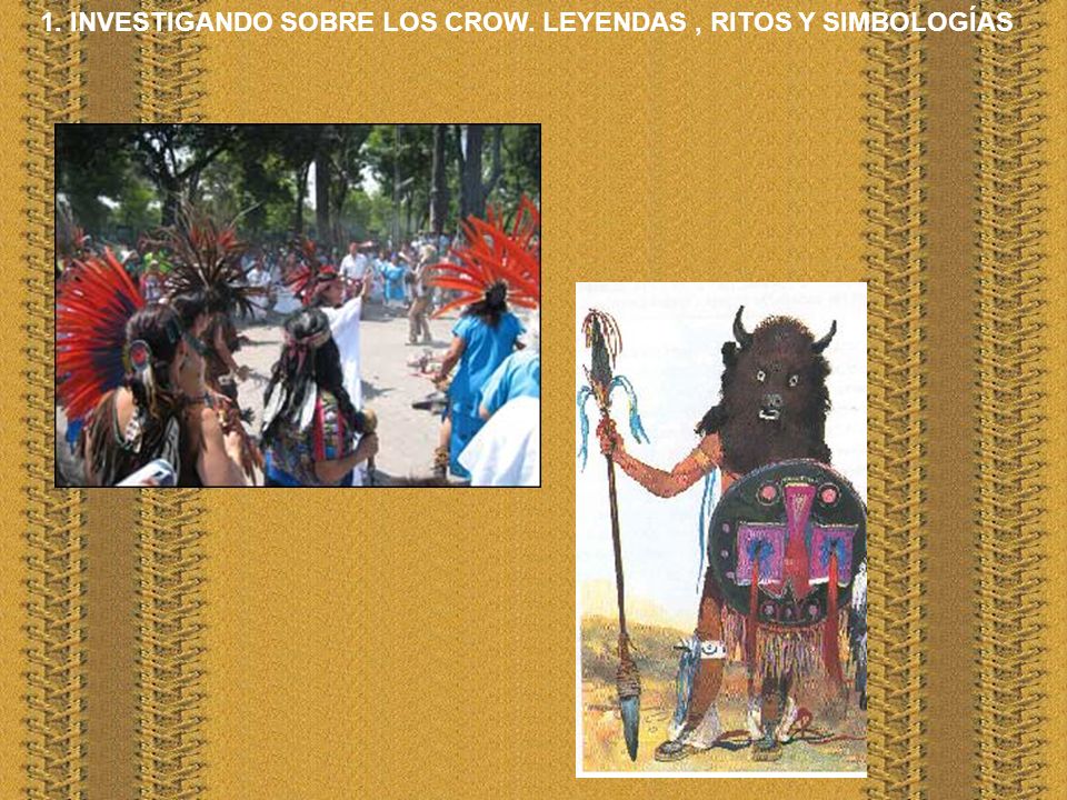 1. INVESTIGANDO SOBRE LOS CROW. LEYENDAS , RITOS Y SIMBOLOGÍAS