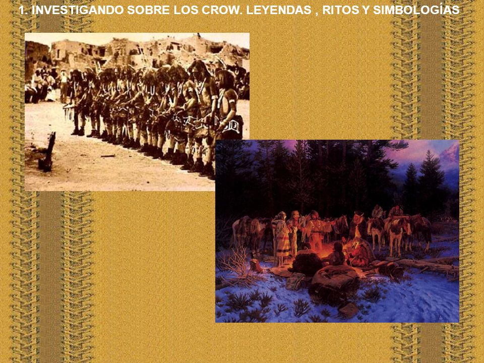 1. INVESTIGANDO SOBRE LOS CROW. LEYENDAS , RITOS Y SIMBOLOGÍAS