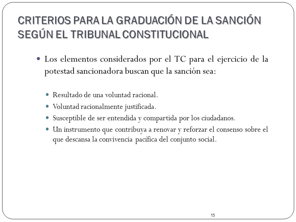 CRITERIOS PARA LA GRADUACIÓN DE LA SANCIÓN SEGÚN EL TRIBUNAL CONSTITUCIONAL