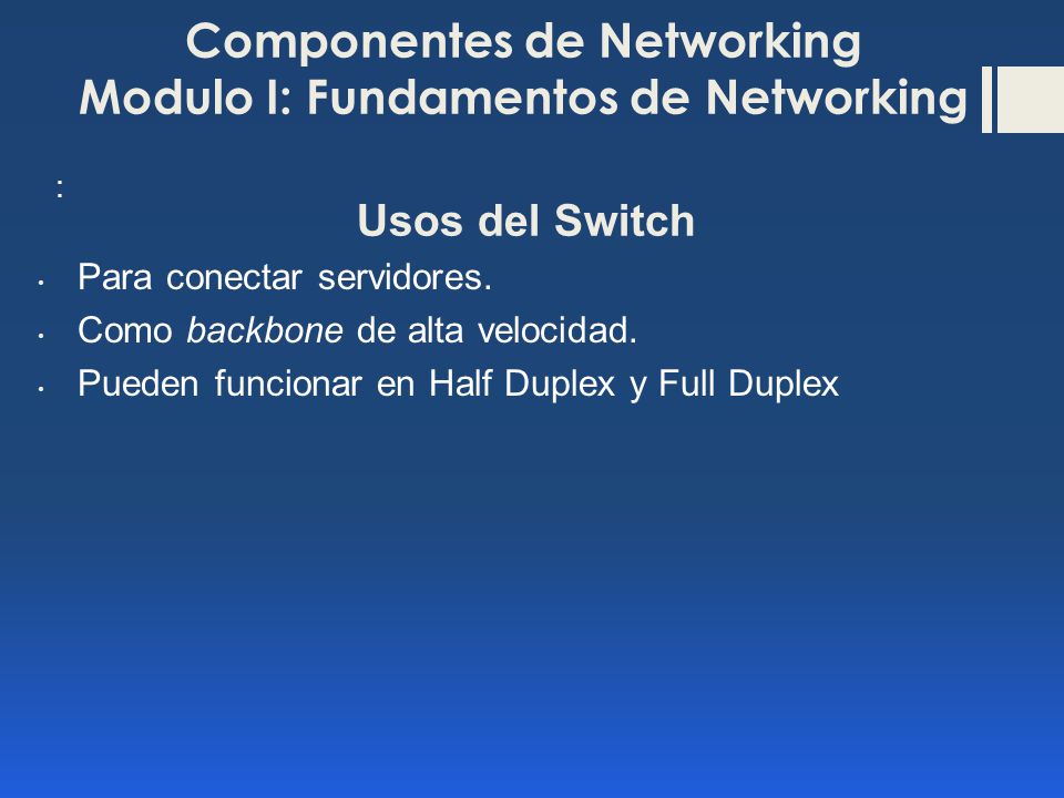 Componentes de Networking Modulo I: Fundamentos de Networking
