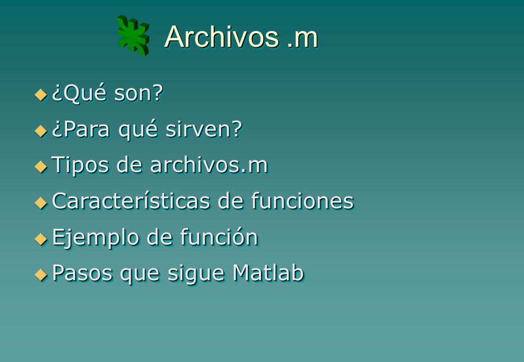 Archivos .m ¿Qué son ¿Para qué sirven Tipos de archivos.m