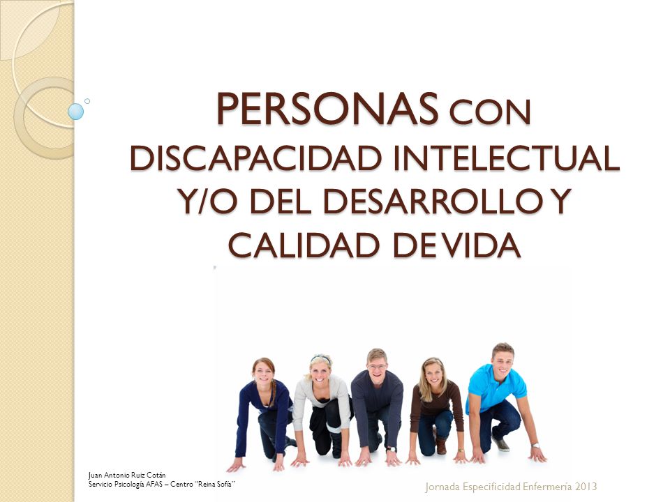 PERSONAS CON DISCAPACIDAD INTELECTUAL Y/O DEL DESARROLLO Y CALIDAD DE VIDA