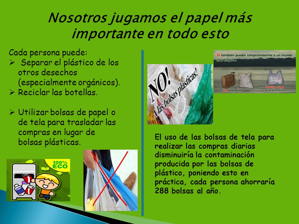 Nosotros jugamos el papel más importante en todo esto