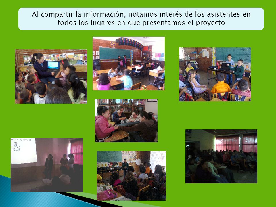 Al compartir la información, notamos interés de los asistentes en todos los lugares en que presentamos el proyecto