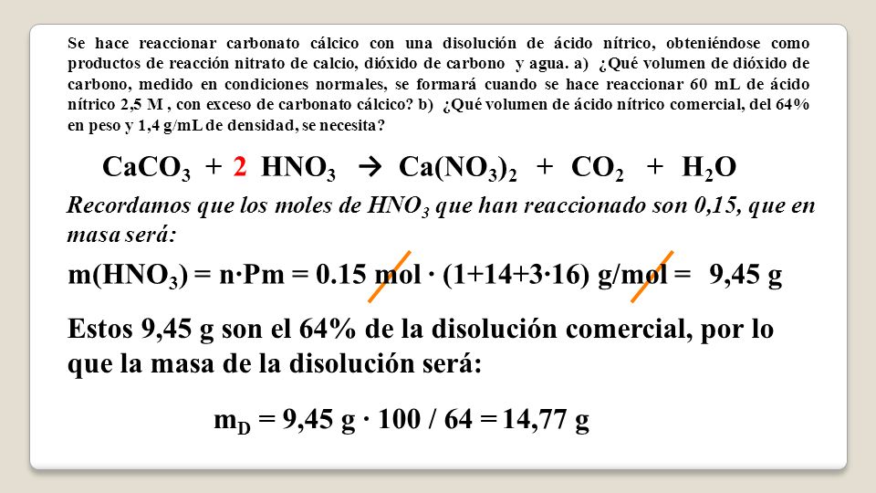 m(HNO3) = n·Pm = 0.15 mol · (1+14+3·16) g/mol = 9,45 g