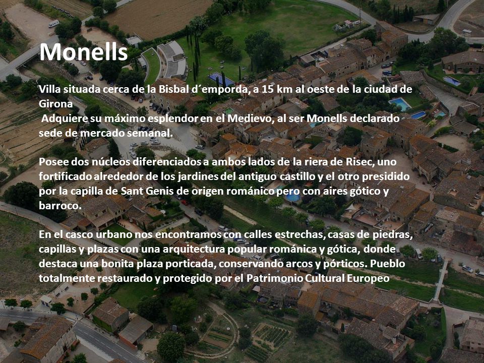 Monells Villa situada cerca de la Bisbal d´emporda, a 15 km al oeste de la ciudad de Girona.