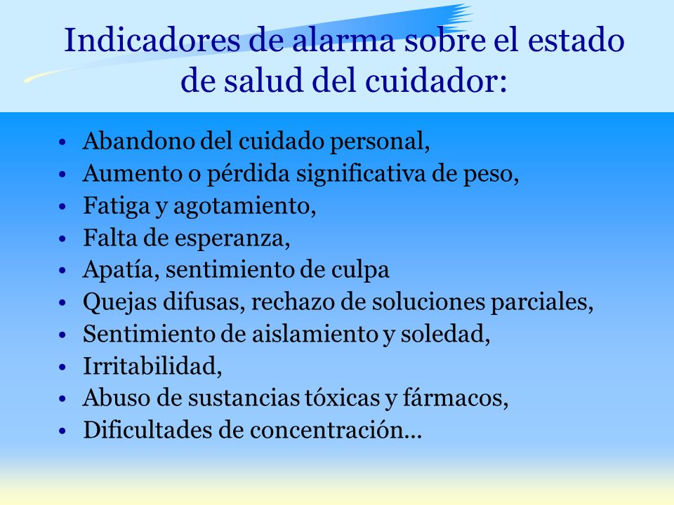 Indicadores de alarma sobre el estado de salud del cuidador: