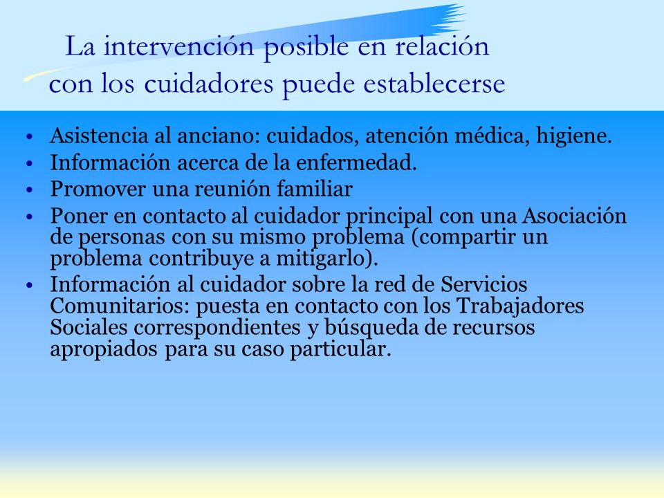 La intervención posible en relación con los cuidadores puede establecerse