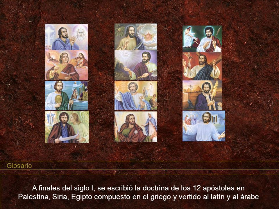 A finales del siglo I, se escribió la doctrina de los 12 apóstoles en