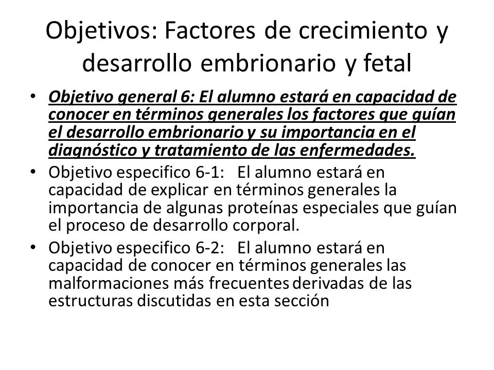 Objetivos: Factores de crecimiento y desarrollo embrionario y fetal
