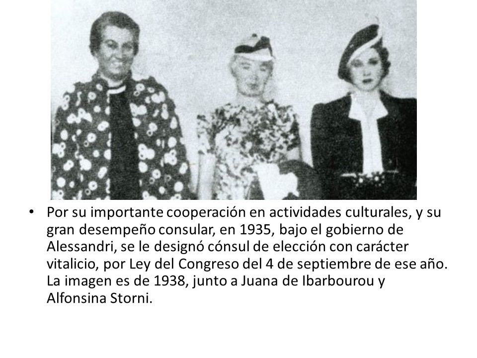 Por su importante cooperación en actividades culturales, y su gran desempeño consular, en 1935, bajo el gobierno de Alessandri, se le designó cónsul de elección con carácter vitalicio, por Ley del Congreso del 4 de septiembre de ese año.