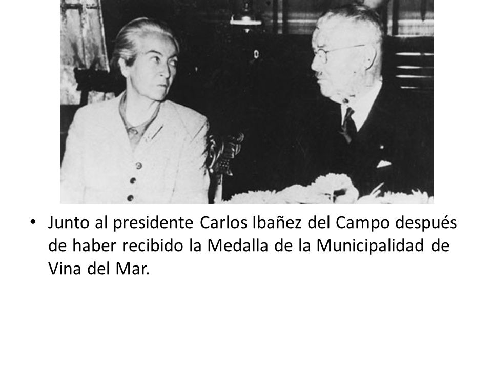 Junto al presidente Carlos Ibañez del Campo después de haber recibido la Medalla de la Municipalidad de Vina del Mar.
