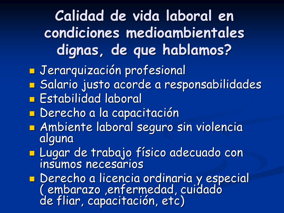 Calidad de vida laboral en condiciones medioambientales dignas, de que hablamos