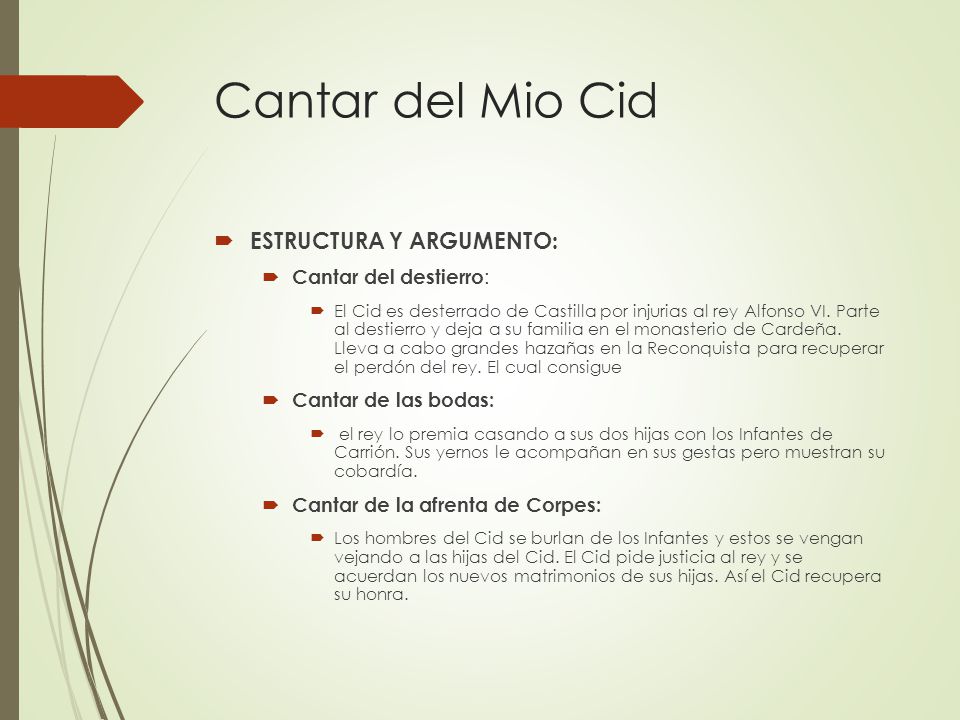 Cantar del Mio Cid ESTRUCTURA Y ARGUMENTO: Cantar del destierro: