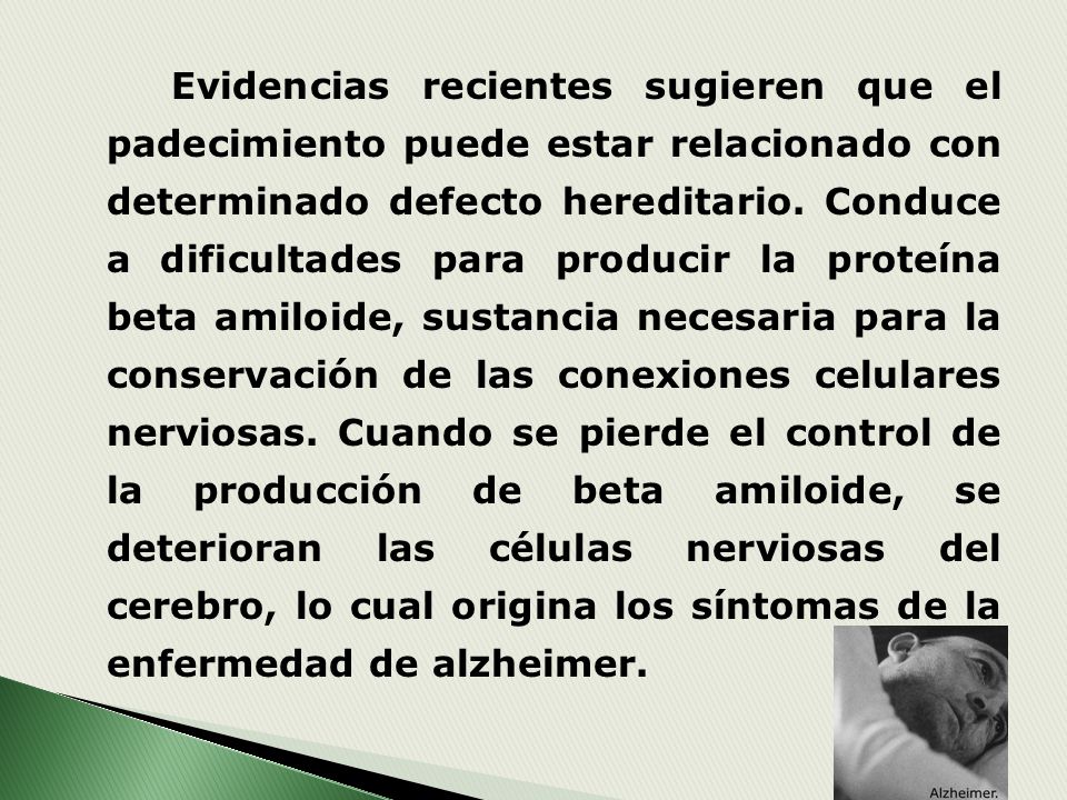 Evidencias recientes sugieren que el padecimiento puede estar relacionado con determinado defecto hereditario.