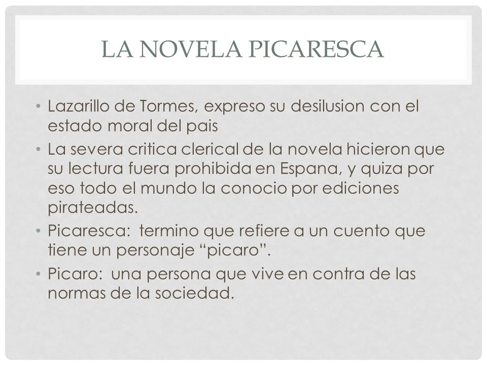 La Novela Picaresca Lazarillo de Tormes, expreso su desilusion con el estado moral del pais.