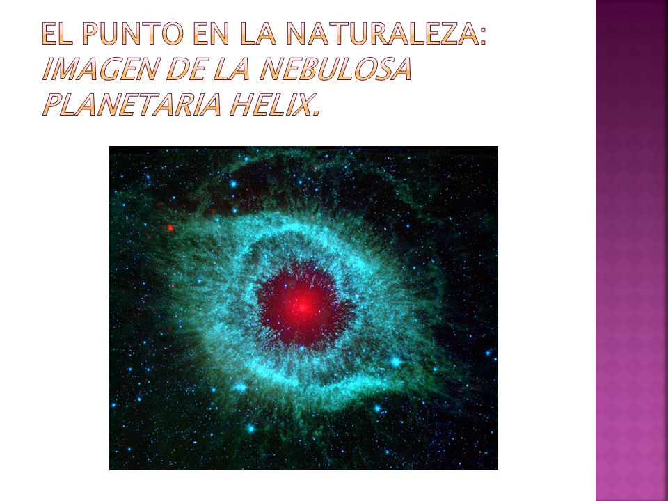 El punto En la naturaleza: Imagen de la nebulosa planetaria Helix.