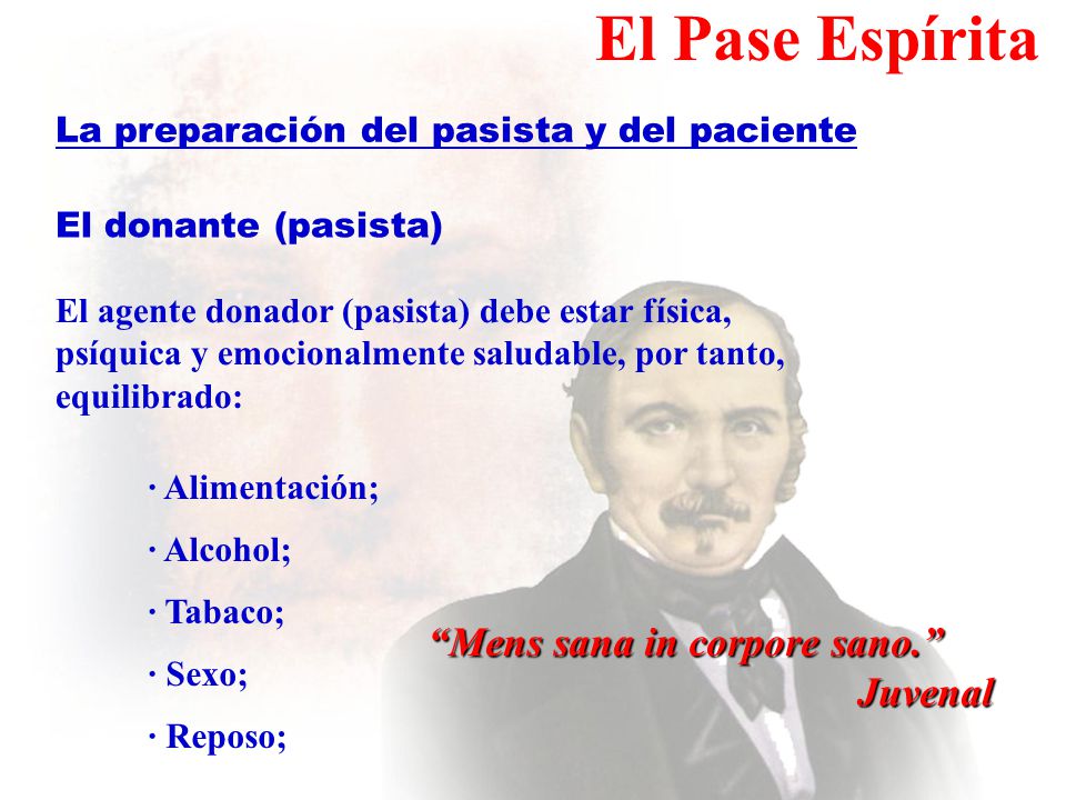 El Pase Espírita Mens sana in corpore sano. Juvenal