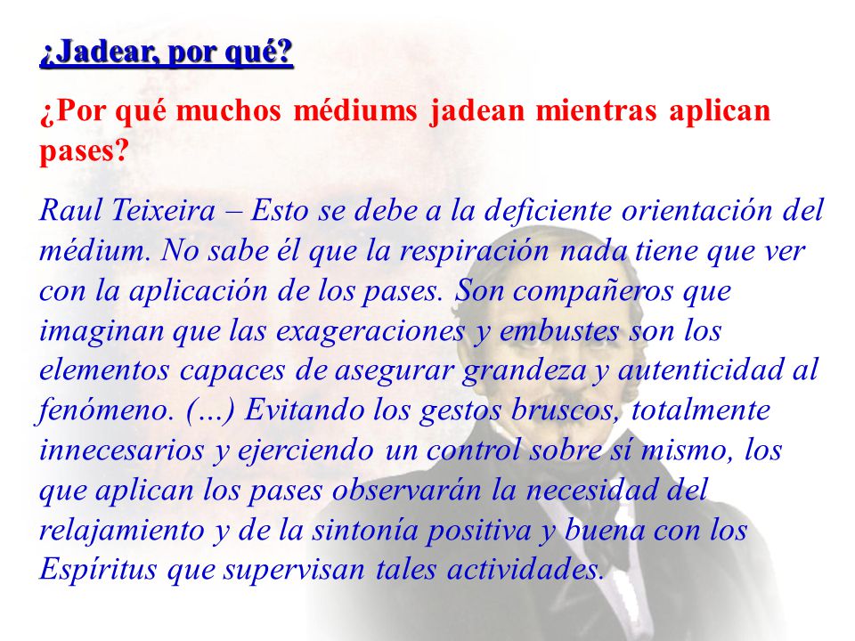 ¿Jadear, por qué ¿Por qué muchos médiums jadean mientras aplican pases