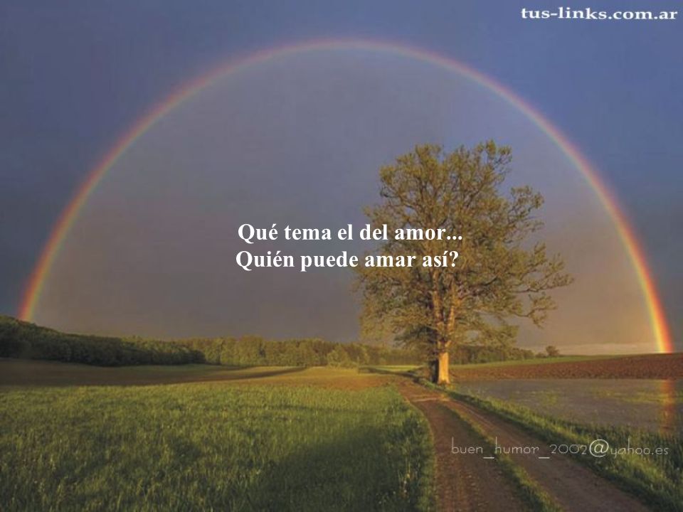 Qué tema el del amor... Quién puede amar así