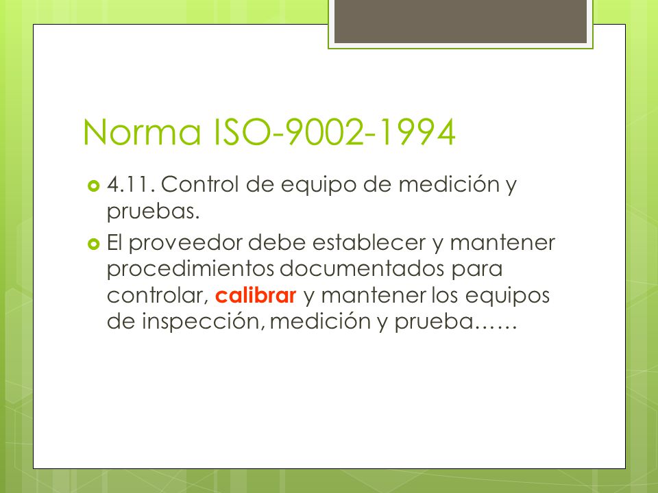 Norma ISO Control de equipo de medición y pruebas.